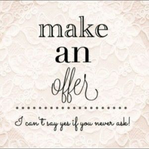 Make me an offer on anything!